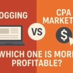 Blogging vs CPA Marketing