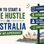 How to Start a Side Hustle in Australia With No Experience